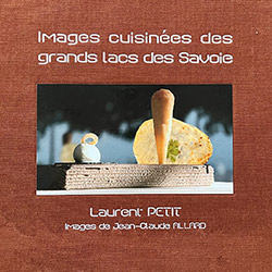Images cuisinées des grands lacs des Savoie (2007) - ENVOI LIMITÉ À LA FRANCE